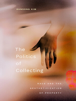 cover image of The Politics of Collecting